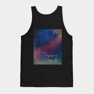 your eyes meet mine Tank Top